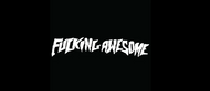 F*cking Awesome